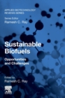 Sustainable Biofuels : Opportunities and Challenges - Book