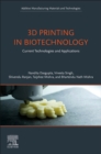 3D Printing in Biotechnology : Current Technologies and Applications - Book