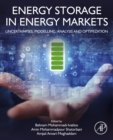 Energy Storage in Energy Markets : Uncertainties, Modelling, Analysis and Optimization - eBook