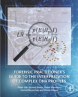Forensic Practitioner's Guide to the Interpretation of Complex DNA Profiles - eBook