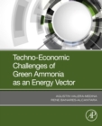 Techno-Economic Challenges of Green Ammonia as an Energy Vector - eBook