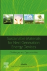Sustainable Materials for Next Generation Energy Devices : Challenges and Opportunities - eBook