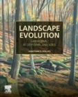Landscape Evolution : Landforms, Ecosystems, and Soils - Book