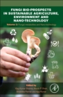 Fungi Bio-prospects in Sustainable Agriculture, Environment and Nano-technology : Volume 3: Fungal Metabolites, Functional Genomics and Nano-technology - Book