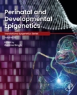 Perinatal and Developmental Epigenetics - eBook