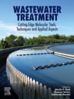Wastewater Treatment : Cutting-Edge Molecular Tools, Techniques and Applied Aspects - eBook