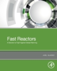 Fast Reactors : A Solution to Fight Against Global Warming - Book
