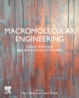 Macromolecular Engineering : Design, Synthesis and Application of Polymers - Book