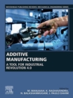 Additive Manufacturing : A Tool for Industrial Revolution 4.0 - eBook