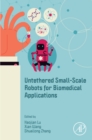 Untethered Small-Scale Robots for Biomedical Applications - eBook