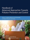 Handbook of Advanced Approaches Towards Pollution Prevention and Control : Volume 2: Legislative Measures and Sustainability for Pollution Prevention and Control - eBook
