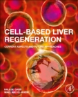 Cell-Based Liver Regeneration : Current Aspects and Future Approaches - Book