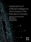 Applications of Artificial Intelligence Techniques in the Petroleum Industry - eBook