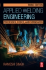 Applied Welding Engineering : Processes, Codes, and Standards - eBook