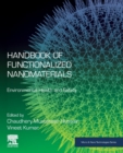Handbook of Functionalized Nanomaterials : Environmental Health and Safety - Book