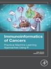 Immunoinformatics of Cancers : Practical Machine Learning Approaches Using R - eBook