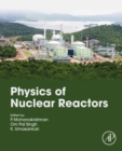Physics of Nuclear Reactors - eBook