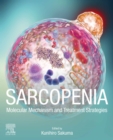 Sarcopenia : Molecular Mechanism and Treatment Strategies - eBook