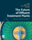 The Future of Effluent Treatment Plants : Biological Treatment Systems - Book
