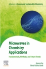 Microwaves in Chemistry Applications : Fundamentals, Methods and Future Trends - eBook