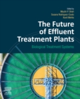 The Future of Effluent Treatment Plants : Biological Treatment Systems - eBook