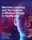 Machine Learning and the Internet of Medical Things in Healthcare - eBook