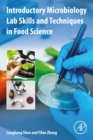 Introductory Microbiology Lab Skills and Techniques in Food Science - eBook