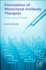 Formulation of Monoclonal Antibody Therapies : From Lab to Market - Book
