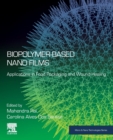 Biopolymer-Based Nano Films : Applications in Food Packaging and Wound Healing - Book