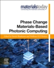 Phase Change Materials-Based Photonic Computing - Book
