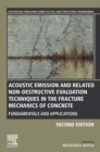 Acoustic Emission and Related Non-destructive Evaluation Techniques in the Fracture Mechanics of Concrete : Fundamentals and Applications - eBook