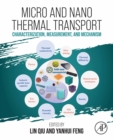 Micro and Nano Thermal Transport : Characterization, Measurement, and Mechanism - eBook