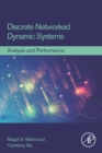 Discrete Networked Dynamic Systems : Analysis and Performance - eBook