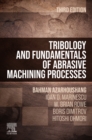 Tribology and Fundamentals of Abrasive Machining Processes - eBook