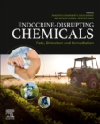 Endocrine-Disrupting Chemicals : Environmental Occurrence, Risk, and Remediation - Book
