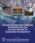 Innovative Exploration Methods for Minerals, Oil, Gas, and Groundwater for Sustainable Development - eBook