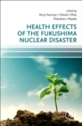Health Effects of the Fukushima Nuclear Disaster - Book