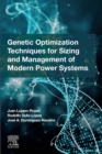 Genetic Optimization Techniques for Sizing and Management of Modern Power Systems - eBook