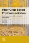 Fiber Crop-Based Phytoremediation : Socio-Economic and Environmental Sustainability - eBook