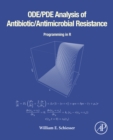 ODE/PDE Analysis of Antibiotic/Antimicrobial Resistance : Programming in R - eBook