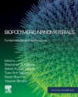 Biopolymeric Nanomaterials : Fundamentals and Applications - Book