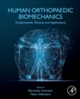 Human Orthopaedic Biomechanics : Fundamentals, Devices and Applications - Book