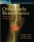 Orthopaedic Biomechanics : Mechanics and Design in Musculoskeletal Systems - Book