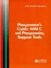 UNIX System V Release 4 Programmer's Guide Ansi C and Programming Support Tools - Book
