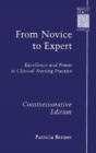 From Novice to Expert : Excellence and Power in Clinical Nursing Practice, Commemorative Edition - Book