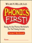 Phonics First! : Ready-to-Use Phonics Worksheets for the Primary Grades, Student Workbook - Book