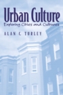 Urban Culture : Exploring Cities and Cultures - Book