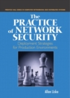 The Practice of Network Security : Deployment Strategies for Production Environments - Book