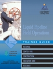 Liquid Pipeline Field Operations Level 1 Trainee Guide, Paperback - Book