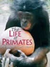 The Life of Primates : How Much Like Us? - Book